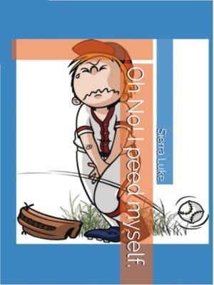 cover image of Oh No! I Peed Myself!